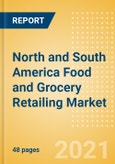 North and South America Food and Grocery Retailing Market Size, Category Analytics, Competitive Landscape and Forecast, 2020-2025- Product Image