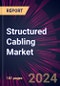 Structured Cabling Market 2024-2028 - Product Image