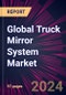 Global Truck Mirror System Market 2024-2028 - Product Image