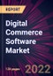 Digital Commerce Software Market 2022-2026 - Product Thumbnail Image