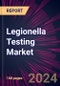 Legionella Testing Market 2024-2028 - Product Thumbnail Image