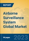 Airborne Surveillance System Global Market Insights 2023, Analysis and Forecast to 2028, by Manufacturers, Regions, Technology, Application, Product Type- Product Image