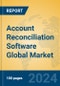 Account Reconciliation Software Global Market Insights 2024, Analysis and Forecast to 2029, by Market Participants, Regions, Technology, Application - Product Image