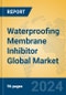 Waterproofing Membrane Inhibitor Global Market Insights 2024, Analysis and Forecast to 2029, by Manufacturers, Regions, Technology - Product Thumbnail Image