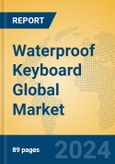 Waterproof Keyboard Global Market Insights 2024, Analysis and Forecast to 2029, by Manufacturers, Regions, Technology, Application- Product Image