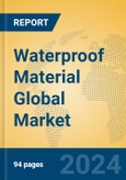 Waterproof Material Global Market Insights 2024, Analysis and Forecast to 2029, by Manufacturers, Regions, Technology, Application, and Product Type- Product Image