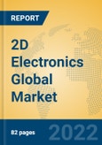 2D Electronics Global Market Insights 2022, Analysis and Forecast to 2027, by Manufacturers, Regions, Technology, Application, Product Type- Product Image