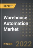 Warehouse Automation Market (2022 Edition) - Analysis By Type of Solution, End User, By Region, By Country: Market Insights and Forecast with Impact of COVID-19 (2021-2026)- Product Image