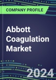 2024 Abbott Coagulation Market Shares and Competitive Position by Product and Country - Performance, Capabilities, Goals and Strategies- Product Image