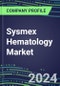 2024 Sysmex Hematology Market Shares and Competitive Position by Product and Country - Performance, Capabilities, Goals and Strategies - Product Thumbnail Image