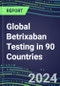 2024-2028 Global Betrixaban Testing in 90 Countries: Five-Year Volume and Sales Forecasts, Supplier Sales and Shares, Competitive Analysis, Diagnostic Assays and Instrumentation - Product Thumbnail Image