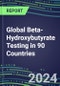 2024-2028 Global Beta-Hydroxybutyrate Testing in 90 Countries: Five-Year Volume and Sales Forecasts, Supplier Sales and Shares, Competitive Analysis, Diagnostic Assays and Instrumentation - Product Thumbnail Image