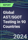 2024-2028 Global AST/SGOT Testing in 90 Countries: Five-Year Volume and Sales Forecasts, Supplier Sales and Shares, Competitive Analysis, Diagnostic Assays and Instrumentation- Product Image