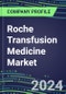 2024 Roche Transfusion Medicine Market Shares and Competitive Position by Product and Country - Performance, Capabilities, Goals and Strategies - Product Thumbnail Image