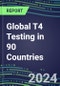 2024-2028 Global T4 Testing in 90 Countries: Five-Year Volume and Sales Forecasts, Supplier Sales and Shares, Competitive Analysis, Diagnostic Assays and Instrumentation - Product Image