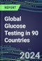 2024-2028 Global Glucose Testing in 90 Countries: Five-Year Volume and Sales Forecasts, Supplier Sales and Shares, Competitive Analysis, Diagnostic Assays and Instrumentation - Product Image