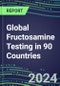 2024-2028 Global Fructosamine Testing in 90 Countries: Five-Year Volume and Sales Forecasts, Supplier Sales and Shares, Competitive Analysis, Diagnostic Assays and Instrumentation - Product Thumbnail Image