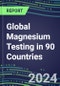 2024-2028 Global Magnesium Testing in 90 Countries: Five-Year Volume and Sales Forecasts, Supplier Sales and Shares, Competitive Analysis, Diagnostic Assays and Instrumentation - Product Thumbnail Image