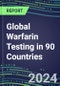 2024-2028 Global Warfarin Testing in 90 Countries: Five-Year Volume and Sales Forecasts, Supplier Sales and Shares, Competitive Analysis, Diagnostic Assays and Instrumentation - Product Thumbnail Image