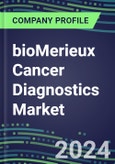 2024 bioMerieux Cancer Diagnostics Market Shares and Competitive Position by Product and Country - Performance, Capabilities, Goals and Strategies- Product Image