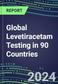 2024-2028 Global Levetiracetam Testing in 90 Countries: Five-Year Volume and Sales Forecasts, Supplier Sales and Shares, Competitive Analysis, Diagnostic Assays and Instrumentation- Product Image