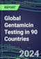 2024-2028 Global Gentamicin Testing in 90 Countries: Five-Year Volume and Sales Forecasts, Supplier Sales and Shares, Competitive Analysis, Diagnostic Assays and Instrumentation - Product Thumbnail Image