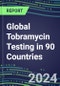 2024-2028 Global Tobramycin Testing in 90 Countries: Five-Year Volume and Sales Forecasts, Supplier Sales and Shares, Competitive Analysis, Diagnostic Assays and Instrumentation - Product Image