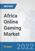 Africa Online Gaming Market: Prospects, Trends Analysis, Market Size and Forecasts up to 2027- Product Image