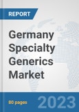 Germany Specialty Generics Market: Prospects, Trends Analysis, Market Size and Forecasts up to 2030- Product Image