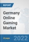 Germany Online Gaming Market: Prospects, Trends Analysis, Market Size and Forecasts up to 2027 - Product Thumbnail Image