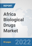 Africa Biological Drugs Market: Prospects, Trends Analysis, Market Size and Forecasts up to 2027- Product Image