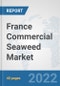 France Commercial Seaweed Market: Prospects, Trends Analysis, Market Size and Forecasts up to 2027 - Product Thumbnail Image