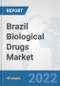 Brazil Biological Drugs Market: Prospects, Trends Analysis, Market Size and Forecasts up to 2027 - Product Thumbnail Image