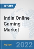 India Online Gaming Market: Prospects, Trends Analysis, Market Size and Forecasts up to 2027- Product Image