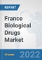 France Biological Drugs Market: Prospects, Trends Analysis, Market Size and Forecasts up to 2027 - Product Thumbnail Image