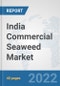 India Commercial Seaweed Market: Prospects, Trends Analysis, Market Size and Forecasts up to 2027 - Product Thumbnail Image