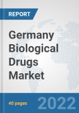 Germany Biological Drugs Market: Prospects, Trends Analysis, Market Size and Forecasts up to 2027- Product Image