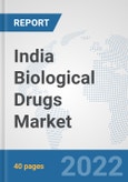 India Biological Drugs Market: Prospects, Trends Analysis, Market Size and Forecasts up to 2027- Product Image