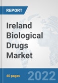 Ireland Biological Drugs Market: Prospects, Trends Analysis, Market Size and Forecasts up to 2027- Product Image