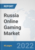 Russia Online Gaming Market: Prospects, Trends Analysis, Market Size and Forecasts up to 2027- Product Image