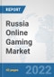 Russia Online Gaming Market: Prospects, Trends Analysis, Market Size and Forecasts up to 2027 - Product Thumbnail Image