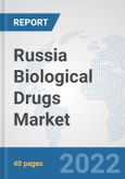 Russia Biological Drugs Market: Prospects, Trends Analysis, Market Size and Forecasts up to 2027- Product Image