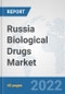 Russia Biological Drugs Market: Prospects, Trends Analysis, Market Size and Forecasts up to 2027 - Product Thumbnail Image