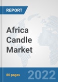 Africa Candle Market: Prospects, Trends Analysis, Market Size and Forecasts up to 2027- Product Image