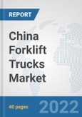 China Forklift Trucks Market: Prospects, Trends Analysis, Market Size and Forecasts up to 2027- Product Image