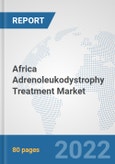 Africa Adrenoleukodystrophy Treatment Market: Prospects, Trends Analysis, Market Size and Forecasts up to 2027- Product Image