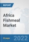 Africa Fishmeal Market: Prospects, Trends Analysis, Market Size and Forecasts up to 2027 - Product Thumbnail Image