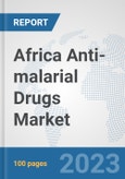 Africa Anti-malarial Drugs Market: Prospects, Trends Analysis, Market Size and Forecasts up to 2030- Product Image