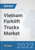 Vietnam Forklift Trucks Market: Prospects, Trends Analysis, Market Size and Forecasts up to 2027- Product Image
