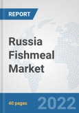 Russia Fishmeal Market: Prospects, Trends Analysis, Market Size and Forecasts up to 2027- Product Image